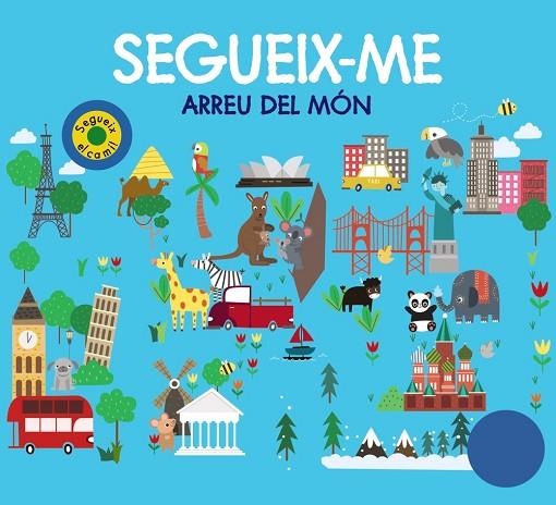 SEGUEIX-ME ARREU DEL MÓN | 9788499063867 | CHAPMAN, AIMÉE/NEWTON, ROBYN/HAMLEY, KYLIE