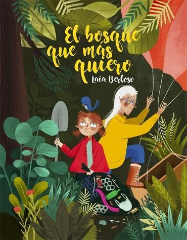 EL BOSQUE QUE MÁS QUIERO | 9788424668341 | BERLOSO, LAIA