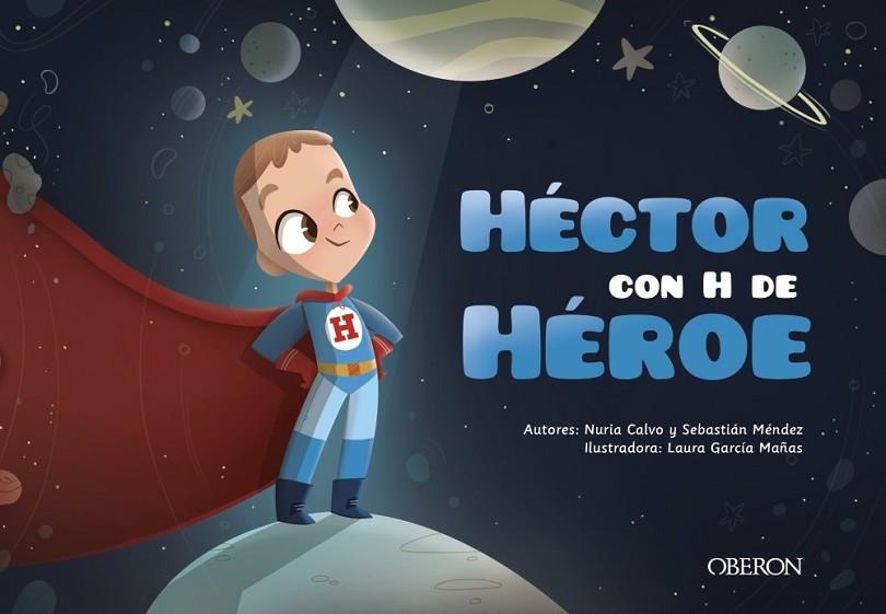 HÉCTOR CON H DE HÉROE | 9788441543058 | CALVO, NURIA/MÉNDEZ, SEBASTIÁN