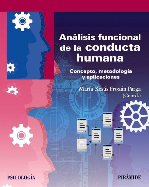 ANÁLISIS FUNCIONAL DE LA CONDUCTA HUMANA. CONCEPTO, METODOLOGÍA Y APLICACIONES | 9788436843491 | FROXÁN PARGA, MARÍA XESÚS