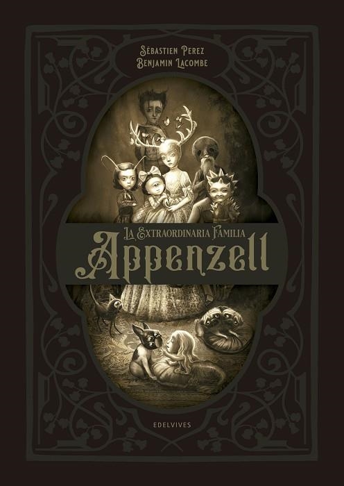 LA EXTRAORDINARIA FAMILIA APPENZELL | 9788414021972 | PEREZ, SÉBASTIEN / LACOMBE,BENJAMIN