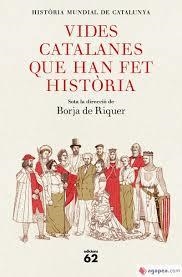 VIDES CATALANES QUE HAN FET HISTÒRIA | 9788429778847 | BORJA DE RIQUER (DIRECTOR)