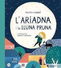 L'ARIADNA I LA LLUNA PRUNA | 9788418135187 | CABRÉ, JAUME/ARMENGOL, QUERALT