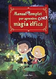 MANUAL INCOMPLET PER APRENDRE O NO! MÀGIA ÈLFICA | 9788418135835 | ANAYA, SANTI/ROCA, ÁLEX