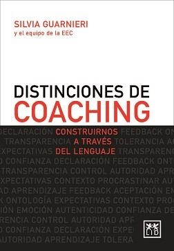 DISTINCIONES DE COACHING. CONSTRUIRNOS A TRAVÉS DEL LENGUAJE | 9788417880323 | GUARNIERI, SILVIA