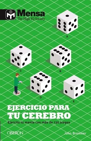 EJERCICIO PARA TU CEREBRO. EJERCITA TU MENTE CON MAS DE 130 JUEGOS | 9788441542921 | BREMNER, JOHN