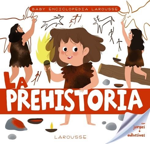 LA PREHISTORIA | 9788417720759 | LAROUSSE EDITORIAL