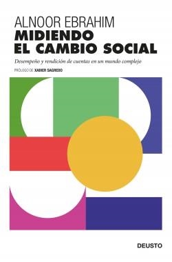 MIDIENDO EL CAMBIO SOCIAL. DESEMPEÑO Y RENDICIÓN DE CUENTAS EN UN MUNDO COMPLEJO | 9788423431847 | EBRAHIM, ALNOOR