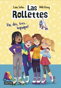 UN, DOS, TRES... ¡EQUIPO! LAS ROLLETTES 2 | 9788408229957 | SOLER, LAIA/KOEY, MILI