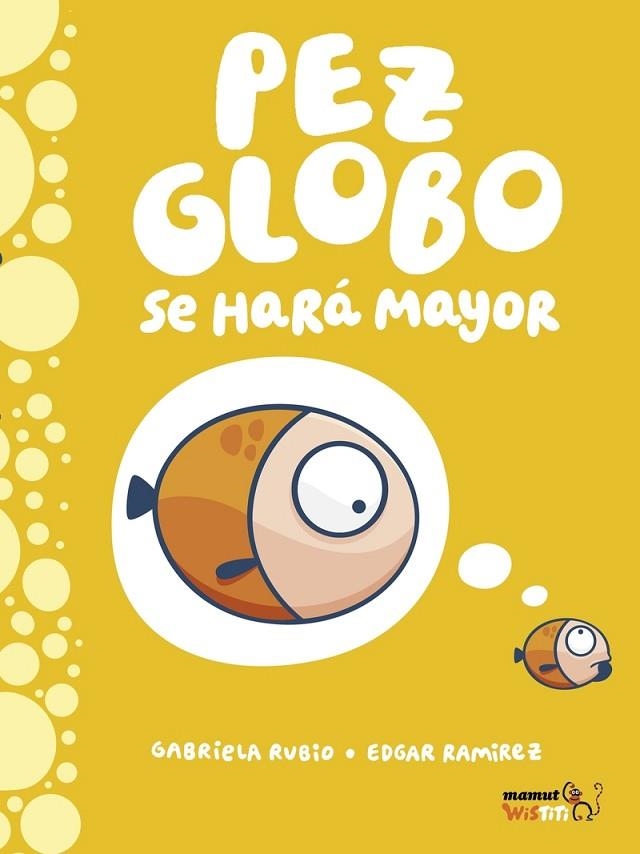 PEZ GLOBO SE HARA MAYOR | 9788417178789 | RAMÍREZ EDGAR / RUBIO GABRIELA