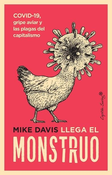 LLEGA EL MONSTRUO. COVID-19, GRIPE AVIAR Y LAS PLAGAS DEL CAPITALISMO | 9788412197983 | DAVIS, MIKE