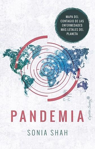 PANDEMIA. MAPA DEL CONTAGIO DE LAS ENFERMEDADES MÁS LETALES DEL PLANETA | 9788412197938 | SHAH, SONIA