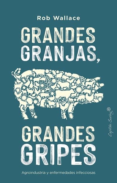 GRANDES GRANJAS, GRANDES GRIPES | 9788412197969 | WALLACE, ROB