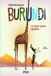 BURUNDI. DE MIRALLS ALÇADES I GIRAFES  | 9789876378918 | BERNASCONI PABLO