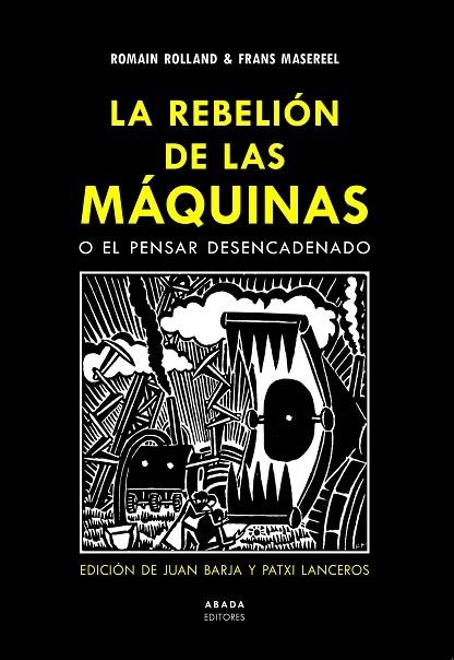 LA REBELIÓN DE LAS MÁQUINAS O EL PENSAR DESENCADENADO | 9788417301675 | ROLLAND, ROMAIN