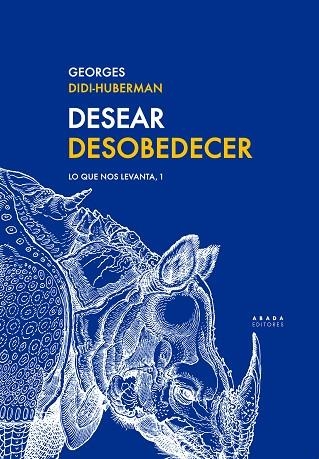 DESEAR  DESOBEDECER. LO QUE NOS LEVANTA, 1 | 9788417301576 | DIDI-HUBERMAN, GEORGES