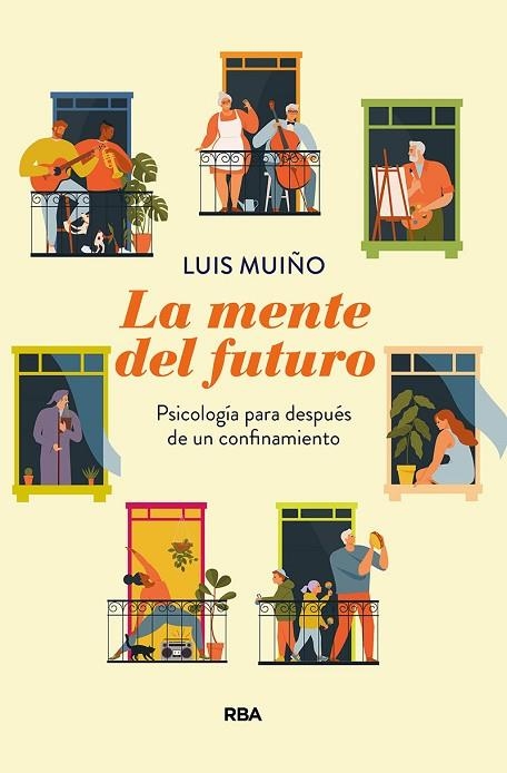 LA MENTE DEL FUTURO. PSICOLOGÍA PARA DESPUÉS DE UNA CUARENTENA | 9788491875772 | MUIÑO LUIS