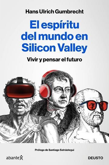 EL ESPÍRITU DEL MUNDO EN SILICON VALLEY. VIVIR Y PENSAR EL FUTURO | 9788423431830 | GUMBRECHT, HANS ULRICH