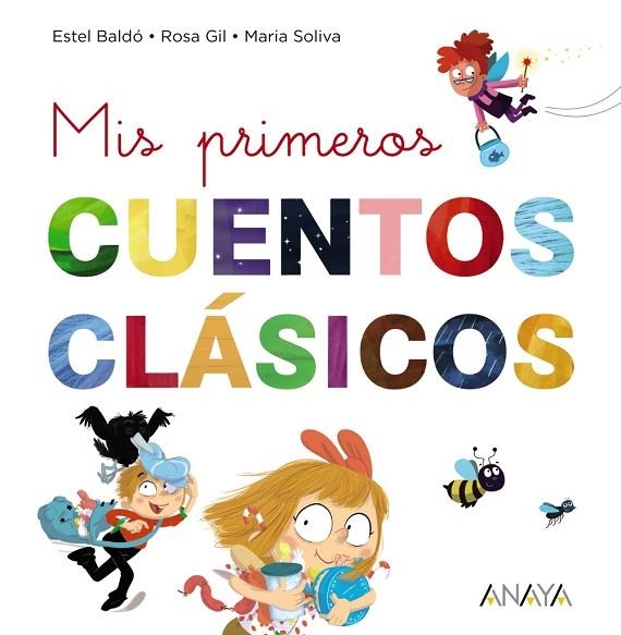 MIS PRIMEROS CUENTOS CLÁSICOS (LLETRA MAJUSCULA I LLIGADA) | 9788469865903 | BALDÓ, ESTEL/GIL, ROSA/SOLIVA, MARIA