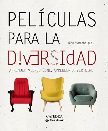 PELÍCULAS PARA LA DIVERSIDAD. APRENDER VIENDO CINE, APRENDER A VER CINE | 9788437641768 | MARZÁBAL, ÍÑIGO