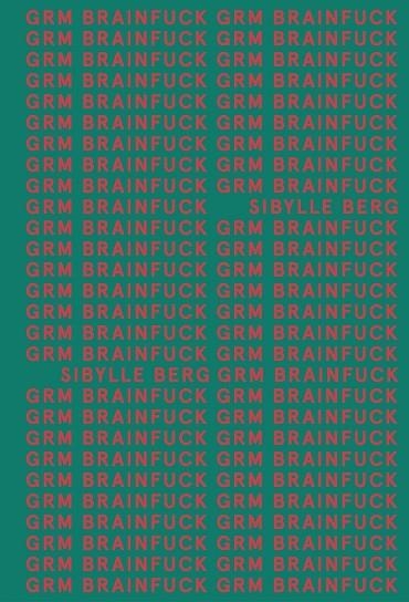 GRM BRAINFUCK | 9788413620534 | BERG, SIBYLLE