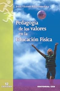 PEDAGOGIA DE LOS VALORES EN EDUCACION FÍSICA | 9788483167854 | RUIZ OMEÑACA, JESÚS VICENTE