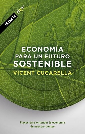 ECONOMÍA PARA UN FUTURO SOSTENIBLE | 9788491422389 | VICENT CUCARELLA