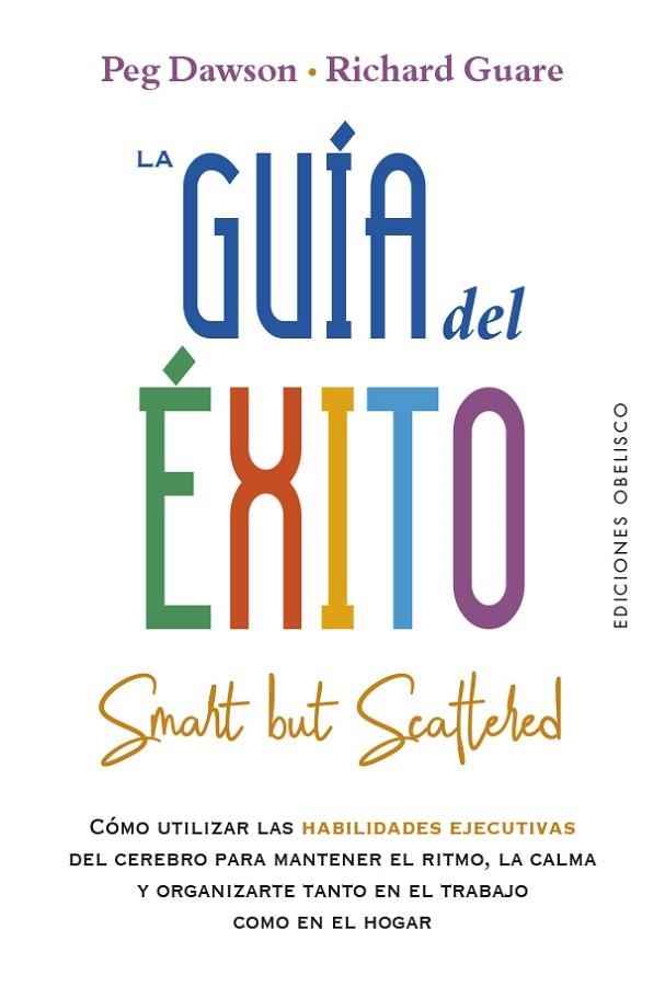 LA GUÍA DEL ÉXITO. SMART BUT SCATTERED | 9788491116080 | DAWSON, PEG/GUARE, RICHARD