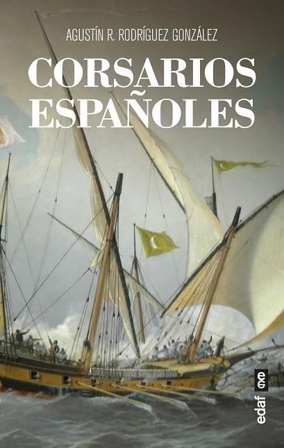 CORSARIOS ESPAÑOLES | 9788441440562 | RODRÍGUEZ GONZÁLEZ, AGUSTÍN R.