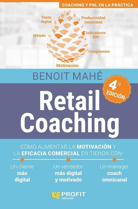 RETAIL COACHING. CÓMO AUMENTAR LA MOTIVACIÓN Y LA EFICACIA COMERCIAL EN TIENDA | 9788417942984 | MAHÉ, BENOIT