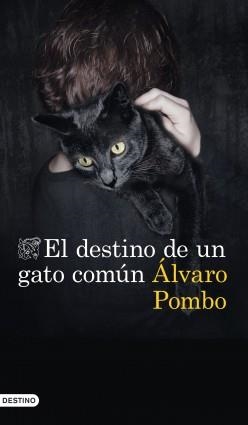 EL DESTINO DE UN GATO COMÚN | 9788423357673 | POMBO, ÁLVARO