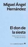 EL DON DE LA SIESTA. NOTAS SOBRE EL CUERPO, LA CASA Y EL TIEMPO | 9788433916440 | HERNÁNDEZ, MIGUEL ÁNGEL