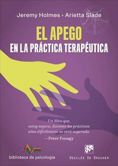 EL APEGO EN LA PRÁCTICA TERAPÉUTICA | 9788433030658 | HOLMES, JEREMY/SLADE, ARIETTA