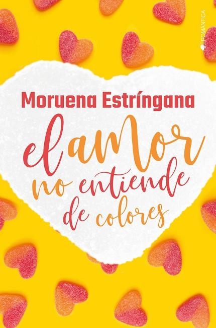 EL AMOR NO ENTIENDE DE COLORES | 9788418274923 | ESTRÍNGANA, MORUENA