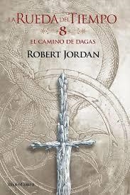 EL CAMINO DE DAGAS. LA RUEDA DEL TIEMPO 8/14 | 9788445007075 | JORDAN, ROBERT