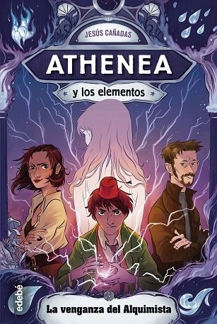 LA VENGANZA DEL ALQUIMISTA. ATHENEA Y LOS ELEMENTOS 5 | 9788468349176 | JIMENEZ CAÑADAS, JESÚS