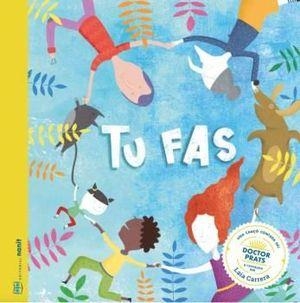 TU FAS. UNA CANÇO CONTADA DE DOCTOR PRATS | 9788494977466 | FIGUERAS TORTRAS, LAIA/PUYUELO CAPELLAS, NÚRIA