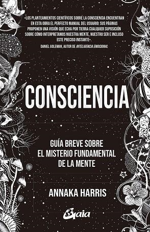 CONSCIENCIA. GUÍA BREVE SOBRE EL MISTERIO FUNDAMENTAL DE LA MENTE | 9788484458678 | HARRIS, ANNAKA