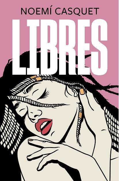 LIBRES. MUJERES LIBRES 3 | 9788466667616 | CASQUET, NOEMÍ