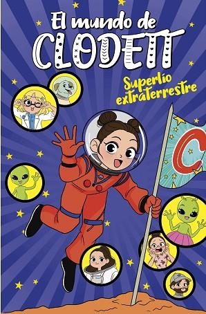 SUPERLÍO EXTRATERRESTRE. EL MUNDO DE CLODETT 6 | 9788418038761 | CLODETT