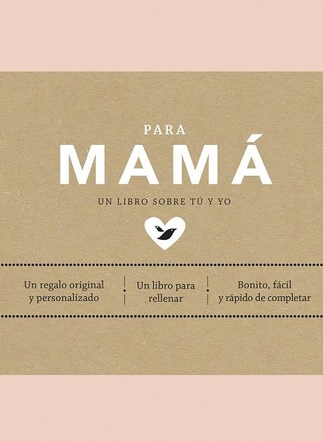 PARA MAMÁ. UN LIBRO SOBRE TÚ Y YO | 9788401025044 | VAN VLIET, ELMA