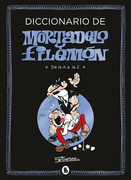 DICCIONARIO DE MORTADELO Y FILEMÓN DE LA A A LA Z | 9788402424013 | IBÁÑEZ, FRANCISCO