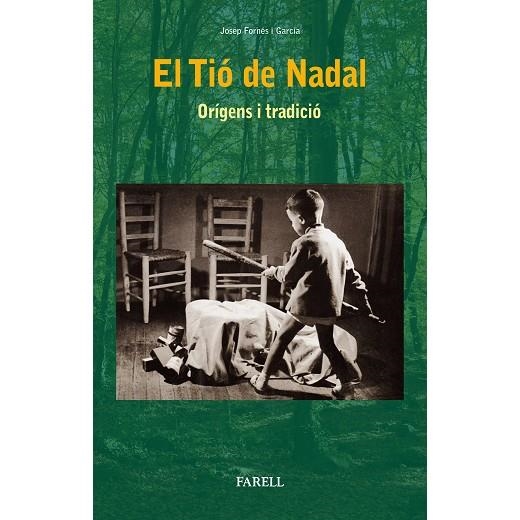 EL TIO DE NADAL. ORIGENS I TRADICIO | 9788417116279 | FORNES I GARCIA, JOSEP