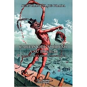 CARTAS DEL SOBRINO A SU DIABLO. CRONICAS DE LA ESPAÑA CORONAVIRICA | 9788418162343 | DE PRADA, JUAN MANUEL