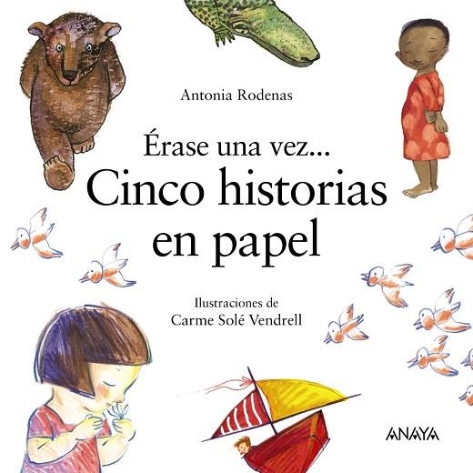 ÉRASE UNA VEZ... CINCO HISTORIAS EN PAPEL | 9788469863091 | RODENAS, ANTONIA