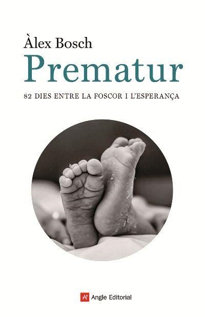 PREMATUR. 82 DIES ENTRE LA FOSCOR I L'ESPERANÇA | 9788418197291 | BOSCH DALMAU, ÀLEX