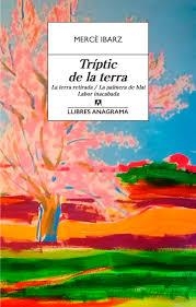 TRÍPTIC DE LA TERRA | 9788433915863 | IBARZ, MERCÈ