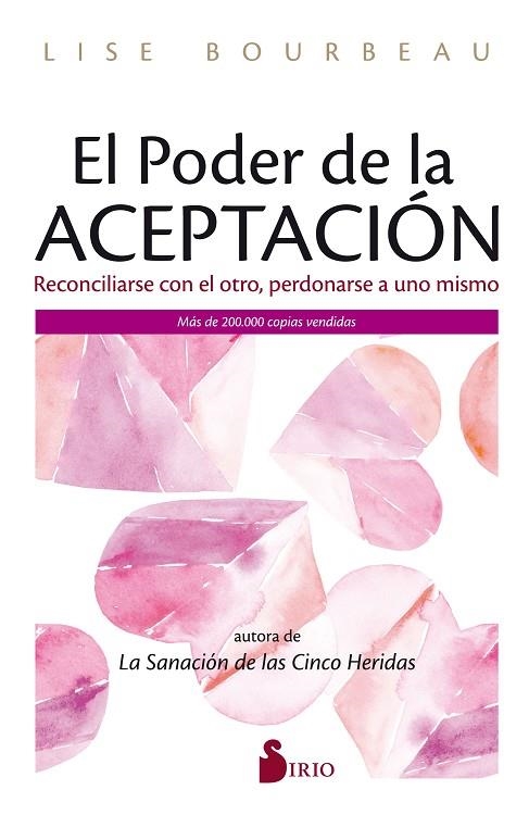 EL PODER DE LA ACEPTACIÓN. RECONCILIARSE CON EL OTRO, PERDONARSE A UNO MISMO | 9788418000928 | BOURBEAU, LISE