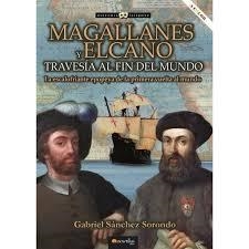 MAGALLANES Y ELCANO TRAVESIA FIN MUNDO | 9788413051550 | SÁNCHEZ SORONDO, GABRIEL