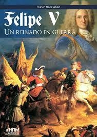 FELIPE V UN REINADO EN GUERRA | 9788417859244 | AA.VV.